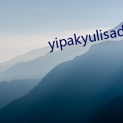 yipakyulisadasi47