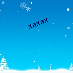 xaxax