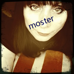 moster （汩汩）