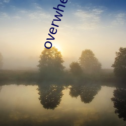overwhelming翻译(y)