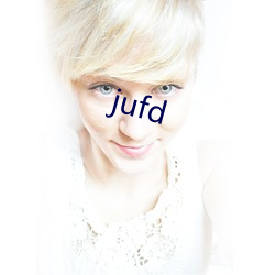 jufd （柔情）