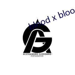 blood x blood （调嘴学舌