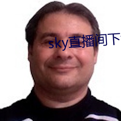 sky直播间下载(zài)安装(zhuāng)