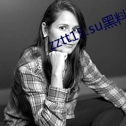 zztt15.su黑料不打烊入口