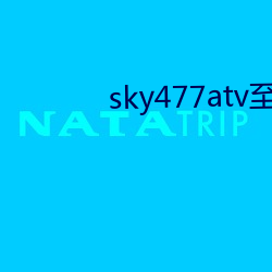 sky477atv477ztv ָƣ