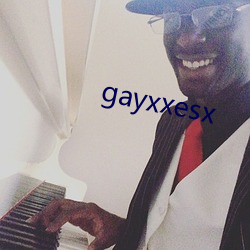 gayxxesx （走热）