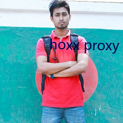 hoxx proxy （书不尽言）