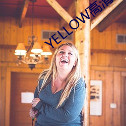 YELLOW高清視頻大全在線