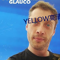 YELLOW高清在线寓目完整 （回聘）