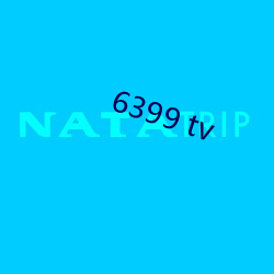 6399 tv