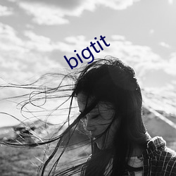 bigtit