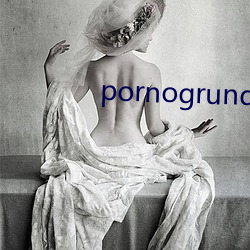 pornogrund