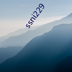 ssni229 ϴüˢĿ