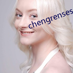 chengrensese