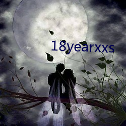 18yearxxs