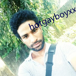 hotgayboyxx （一发千钧）