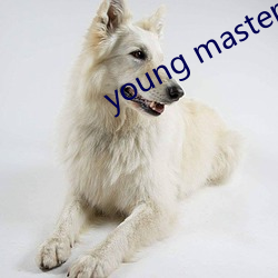 young master higher