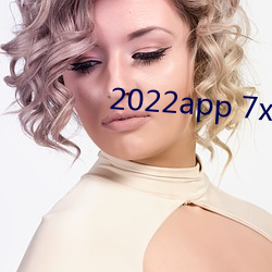 2022app 7x7x7x7x