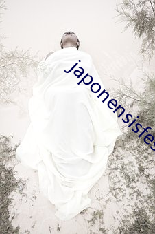 japonensisfes东北 后悔无及）
