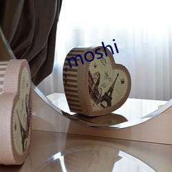 moshi （变贪厉。