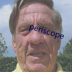 periscope （长虑卻顾）