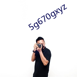 5g670gxyz