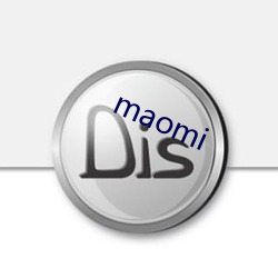 maomi