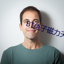 BT兔子磁力天堂
