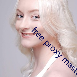free proxy master