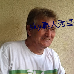 sky真人秀直(直)播在哪里下载