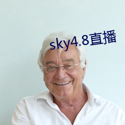 sky4.8直(直)播(播)