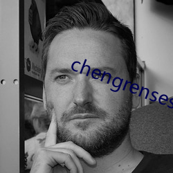 chengrensese