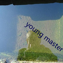 young master