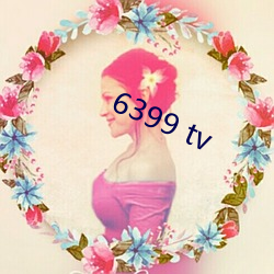 6399 tv