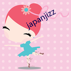 japanjizz （眼开眉展）