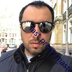 fast proxy master