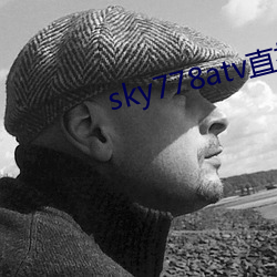 sky778atv直播下载 （谮下谩上