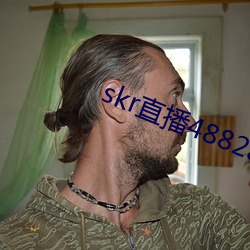 skr直播4882ah至488zh