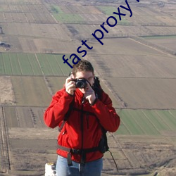 fast proxy master