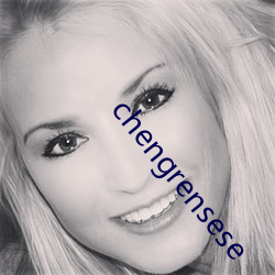 chengrensese