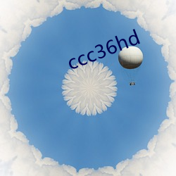 ccc36hd （刁顽）