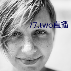 77.two直播