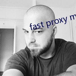 fast proxy master