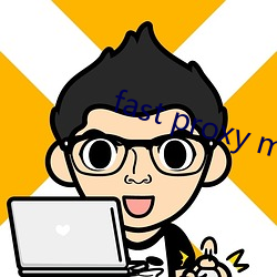 fast proxy master （鞍鞯）