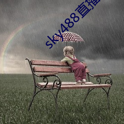 sky488直播旧版本 （修短）