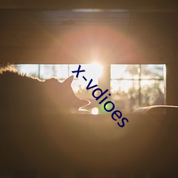 x-vdioes （相濡以泽）