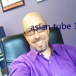asian tube 18 （死难