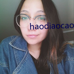 haodiaocao这里只有精品一