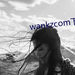wankzcom下载网站