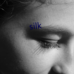 silk